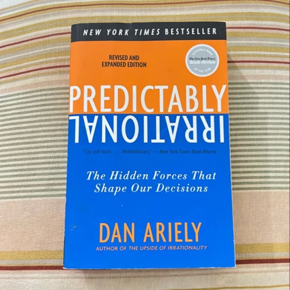 Predictably Irrational • Dan Ariely Revised & Expanded Paperback